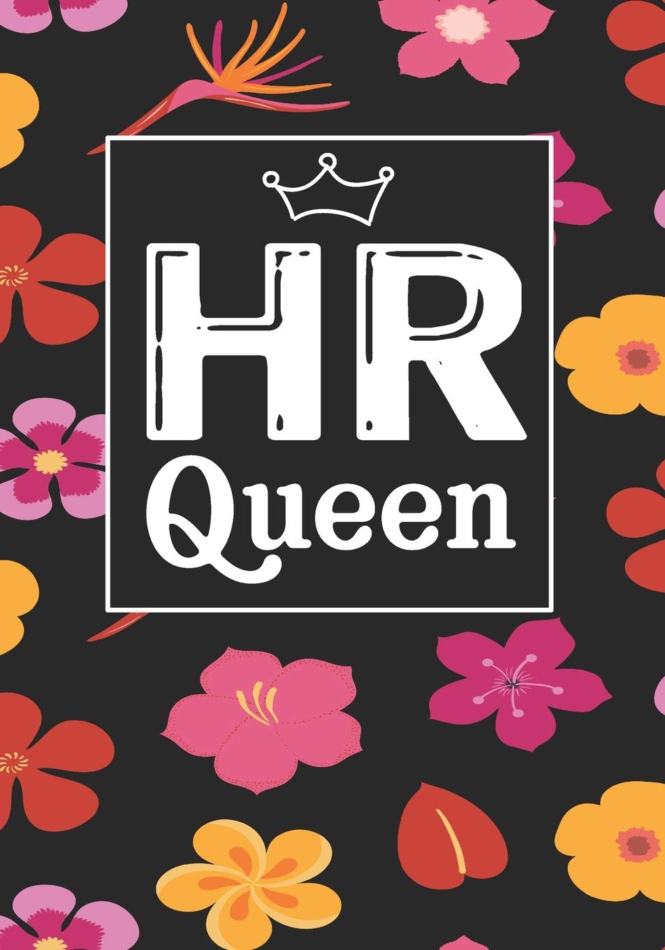 HR Queen: Funny Appreciation Notebook for Human Resources employee or boss, cute original adult gag gift for coworker (employee appreciation gifts)
