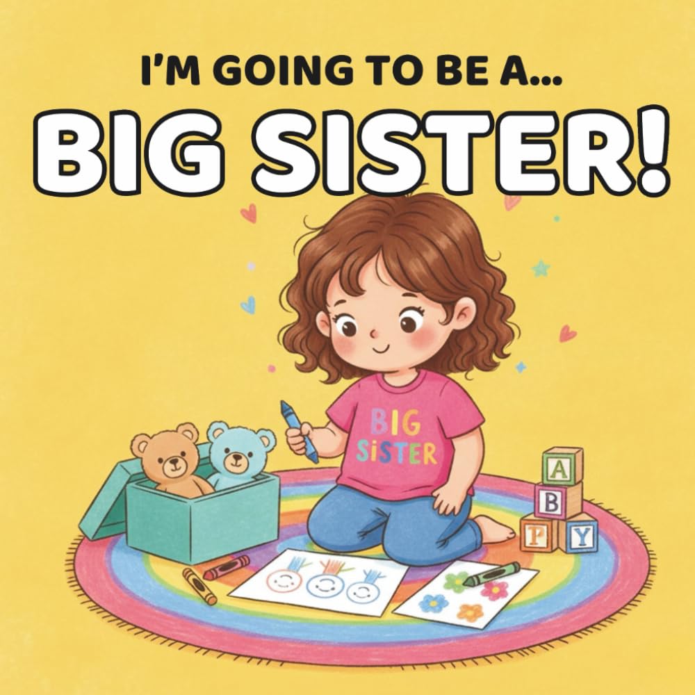 I’m Going to Be a Big Sister!: Bold and easy colouring pages for excited big sisters