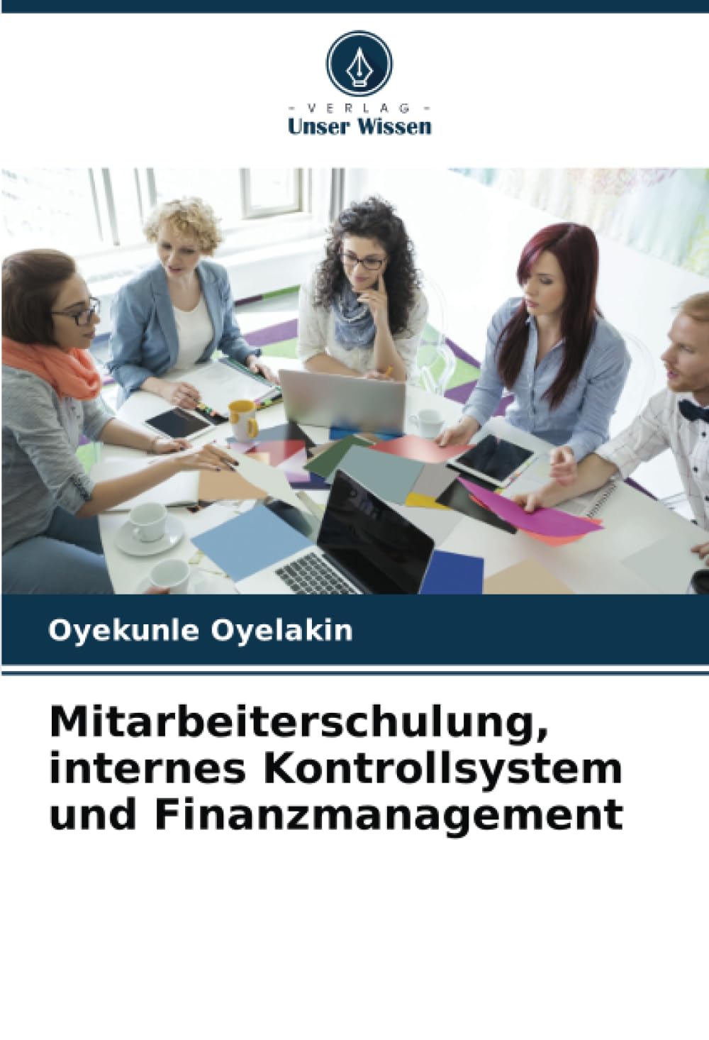 Mitarbeiterschulung, internes Kontrollsystem und Finanzmanagement
