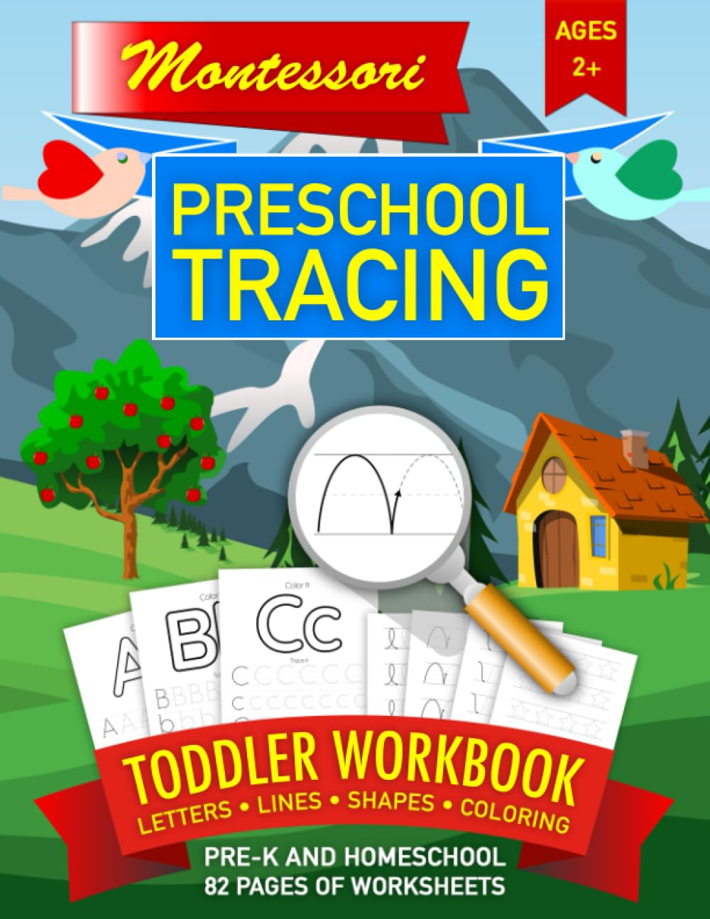 Montessori Workbook • Toddler Preschool Tracing • Pre-K and Homeschool • Letters • Lines • Shapes • Coloring: Learn to Trace Beginner Worksheets for ... Workbooks For Preschool and Toddlers)