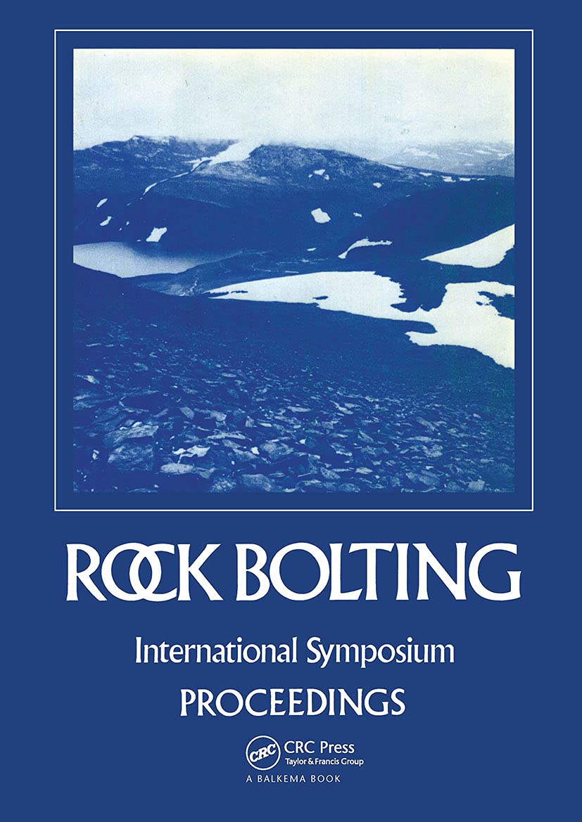 Amazon Rock Bolting Theory And Application In Mining And Underground Construction Proceedings Of The International Symposium Abisko Sweden 28 August 2 September 19 Stephansson Ove Design Construction