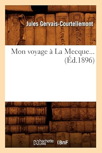 Mon voyage à La Mecque (Éd.1896)