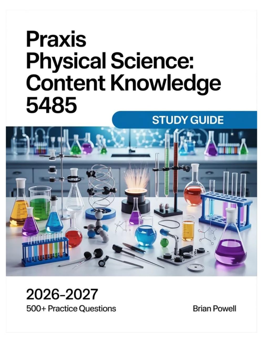 Praxis Physical Science: Content Knowledge 5485 Study Guide 2026-2027