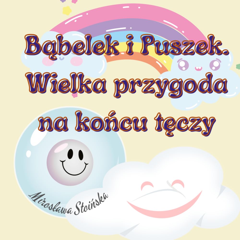 „Bąbelek i Puszek. Wielka przygoda na końcu tęczy”: „Bąbelek i Puszek” to ciepła opowieść o dwóch przyjaciołach, którzy razem odkrywają piękno ... i uczą się, jak ważna jest przyjaźń i odwaga.