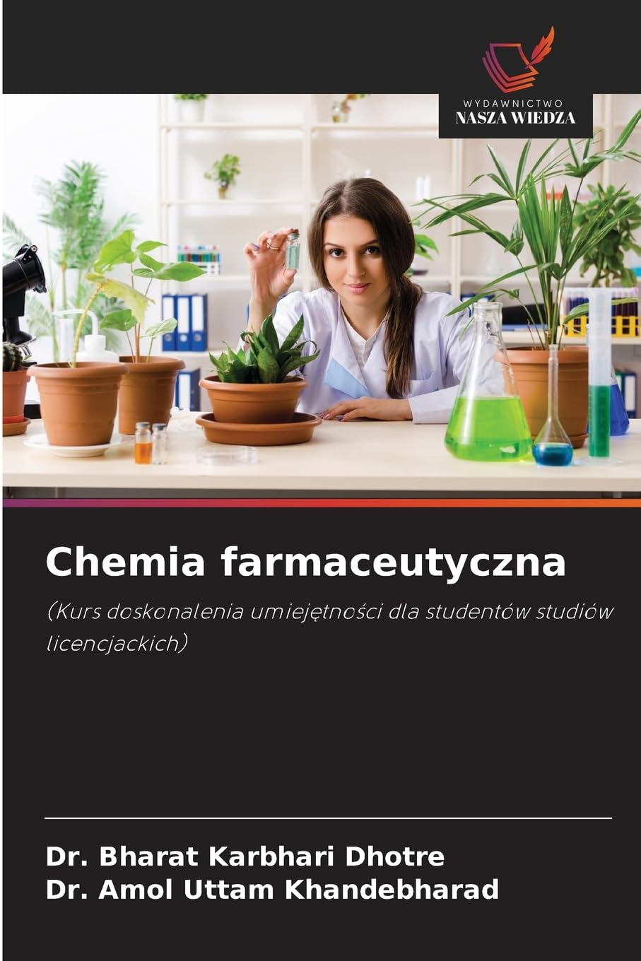 Chemia farmaceutyczna: (Kurs doskonalenia umiej¿tno¿ci dla studentów studiów licencjackich)