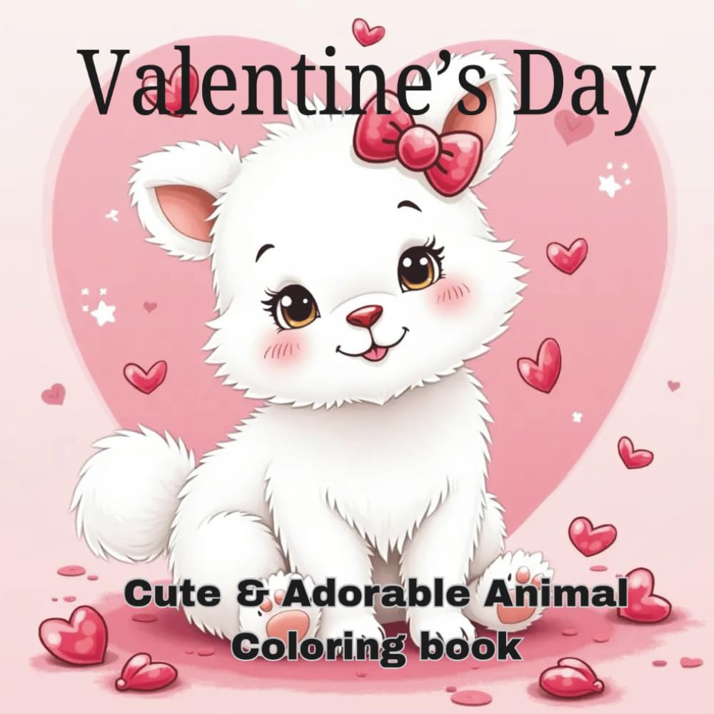 Valentine's Day: Cute & Adorable Animal Coloring Book