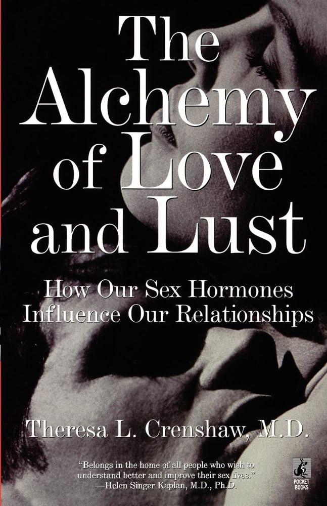 The Alchemy of Love and Lust: How Our Sex Hormones Influence Our Relationships