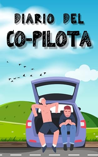 Diario del Copilota: Un modo divertente per ricordare i tuoi viaggi e valutare le abilità del tuo pilota | Originale idea regalo, perfetta per i neo-patentati e i tuoi amici più avventurosi