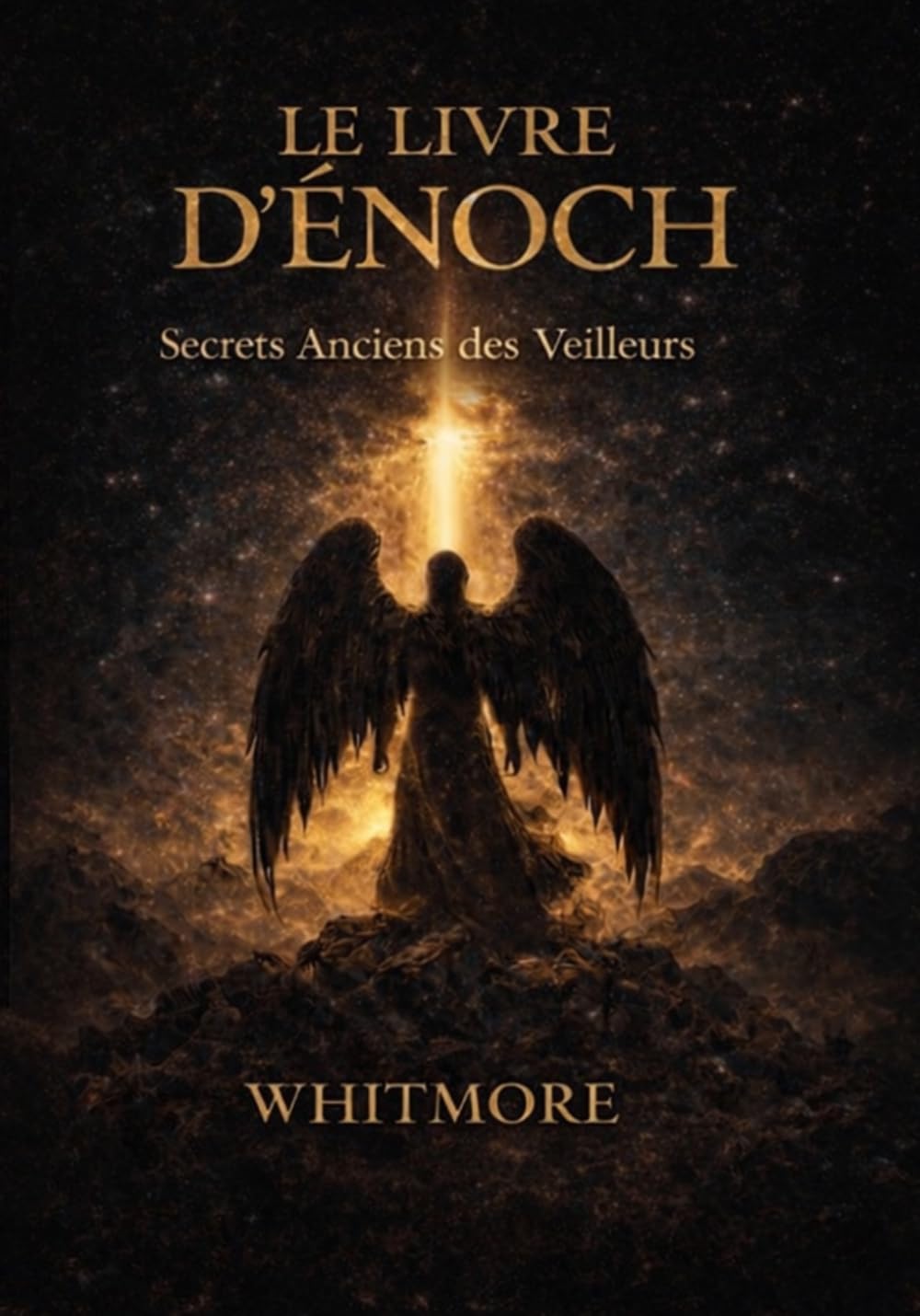 Le Livre d'Hénoch: Les secrets ancestraux des Veilleurs (The book of Enoch: Ancient Secrets of the Watcher)