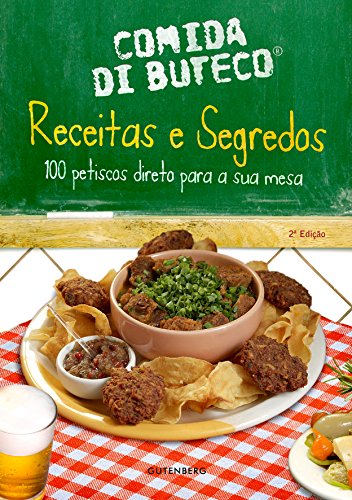Comida di Buteco: Receitas e segredos – 100 petiscos direto para a sua mesa