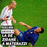 piezas y jayder retales  La de Zidane a Materazzi : Asimetría, Vol. III [Explicit]