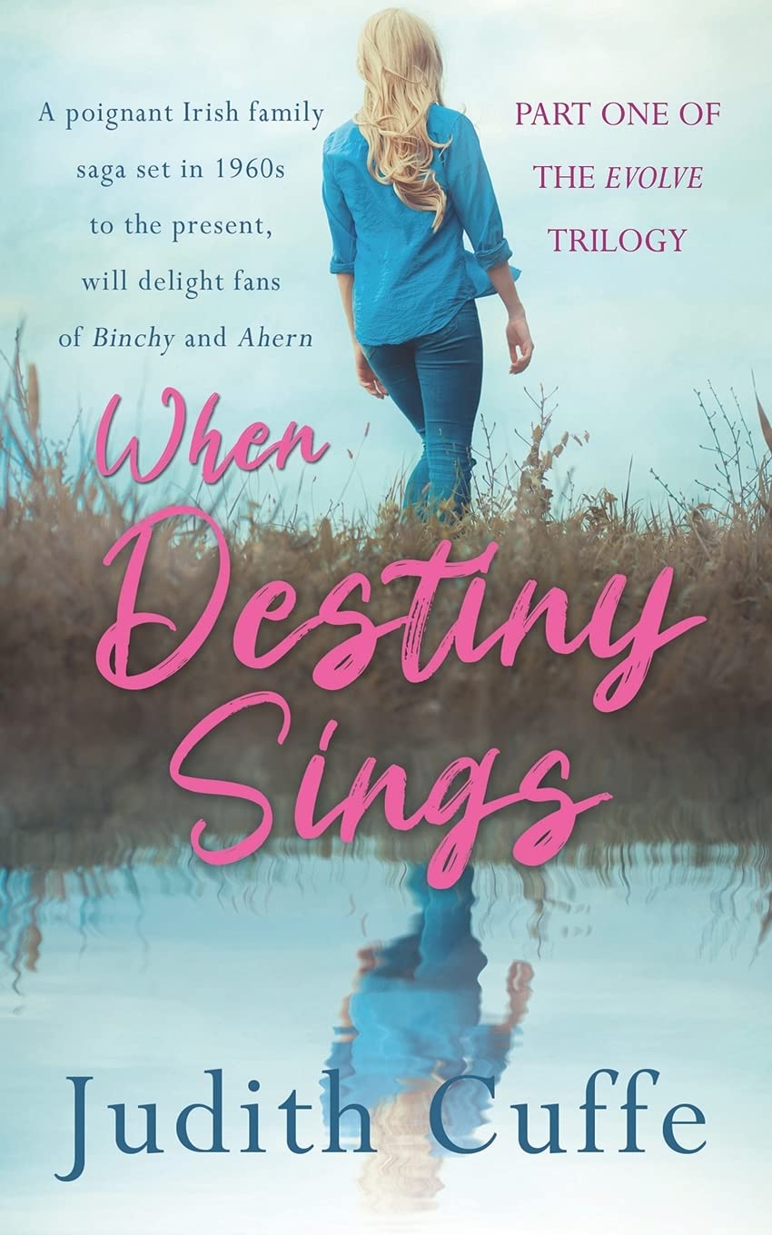 When Destiny Sings: A poignant Irish family saga set in 1960s to the present day: 1 (The Evolve Series)