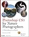 Photoshop CS3 for Nature Photographers: A Workshop in a Book (Tim Grey Guides)