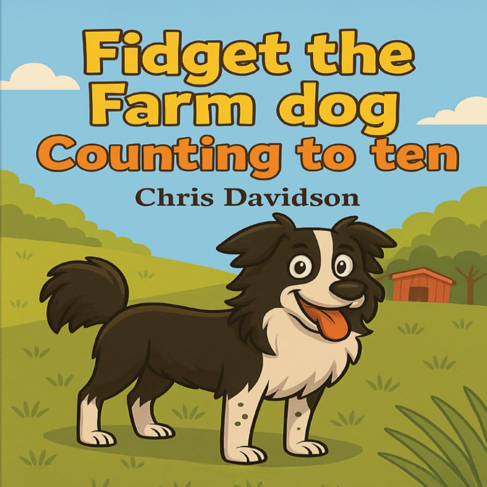 Fidget the Farm dog - Counting to Ten: Children's counting book