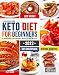 The Essential Keto Diet for Beginners #2019: 5-Ingredient Affordable, Quick & Easy Ketogenic Recipes | Lose Weight, Cut Cholesterol & Reverse Diabetes | 21-Day Keto Meal Plan