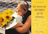 Die Sonne der Heiterkeit soll dir scheinen. 3825647781 Book Cover