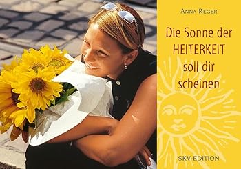 Hardcover Die Sonne der Heiterkeit soll dir scheinen. [German] Book