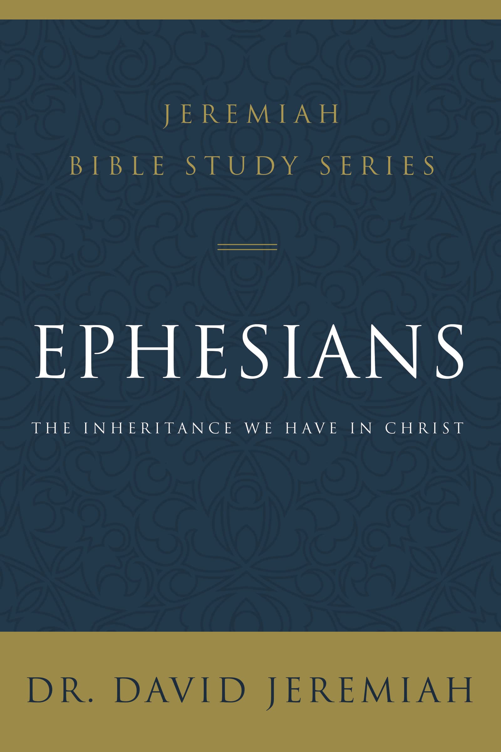Thomas Nelson Ephesians: The Inheritance We Have in Christ