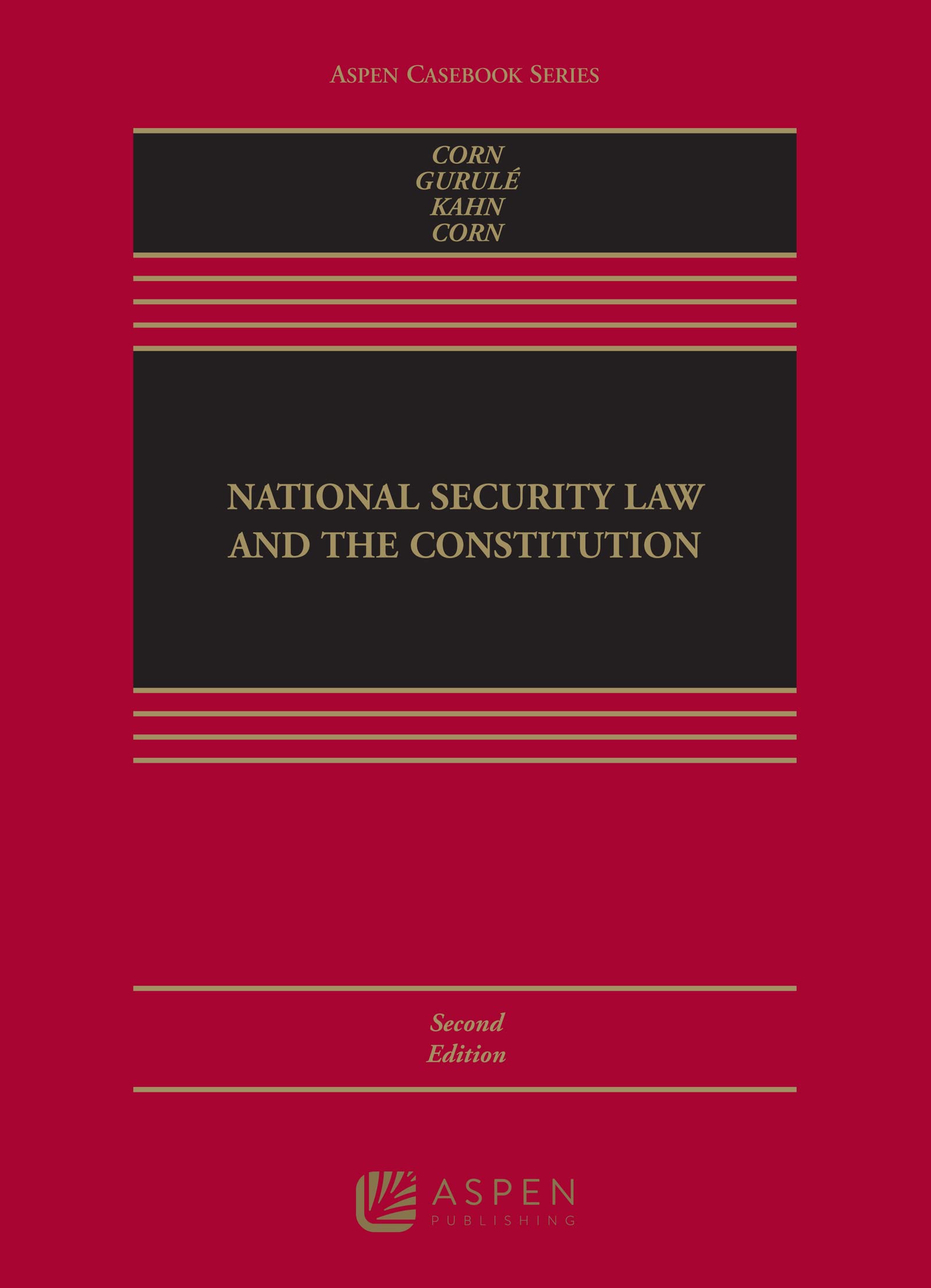 National Security Law and the Constitution (Aspen Casebook Series)