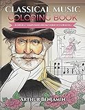 Classical Music Coloring Book: 8 Opera Composers from Verdi to Strauss