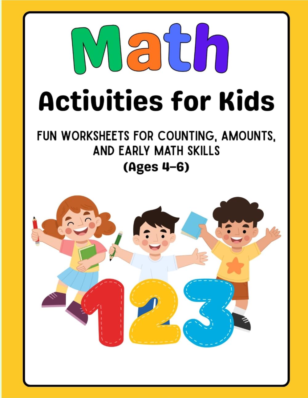 Math Activities for Kids: Fun Worksheets for Counting, Amounts, and Early Math Skills age 4-6