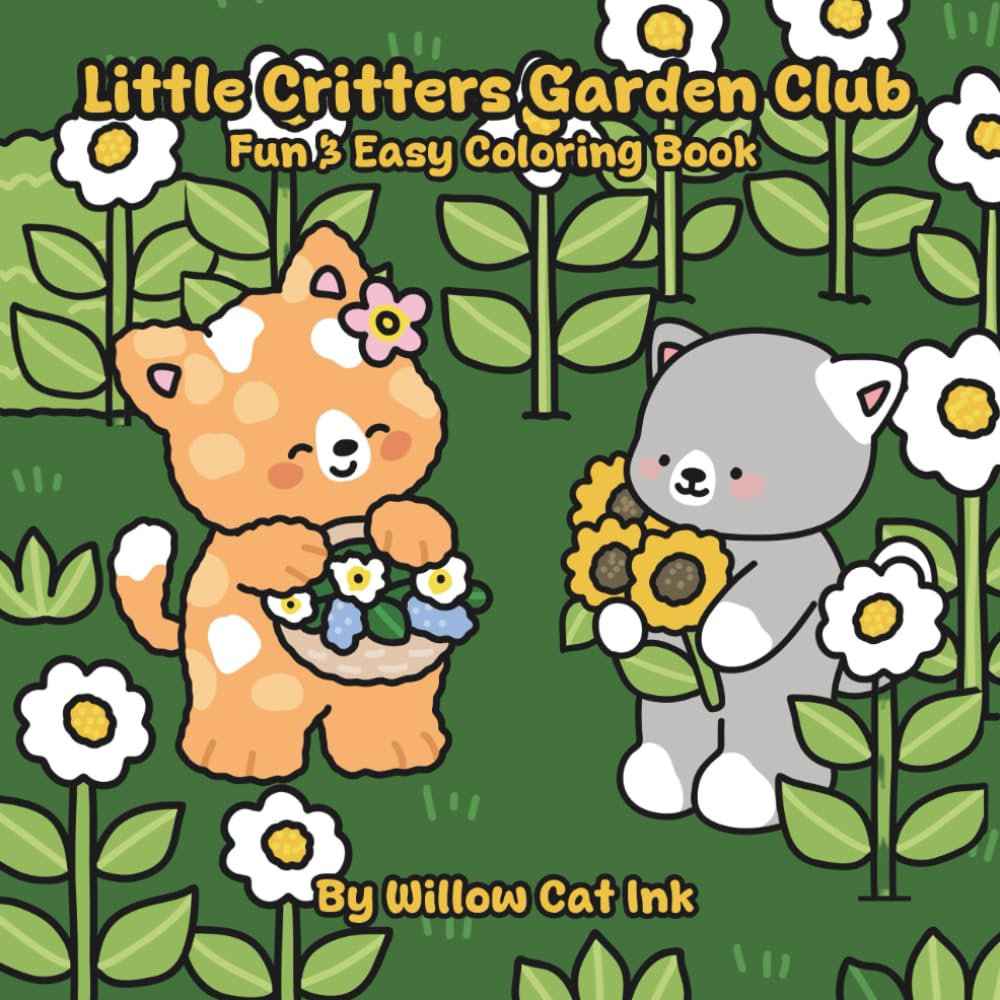 Little Critters Garden Club: A Cute, Bold, & Easy Coloring Book for All Ages, Kids, Teens, & Adults