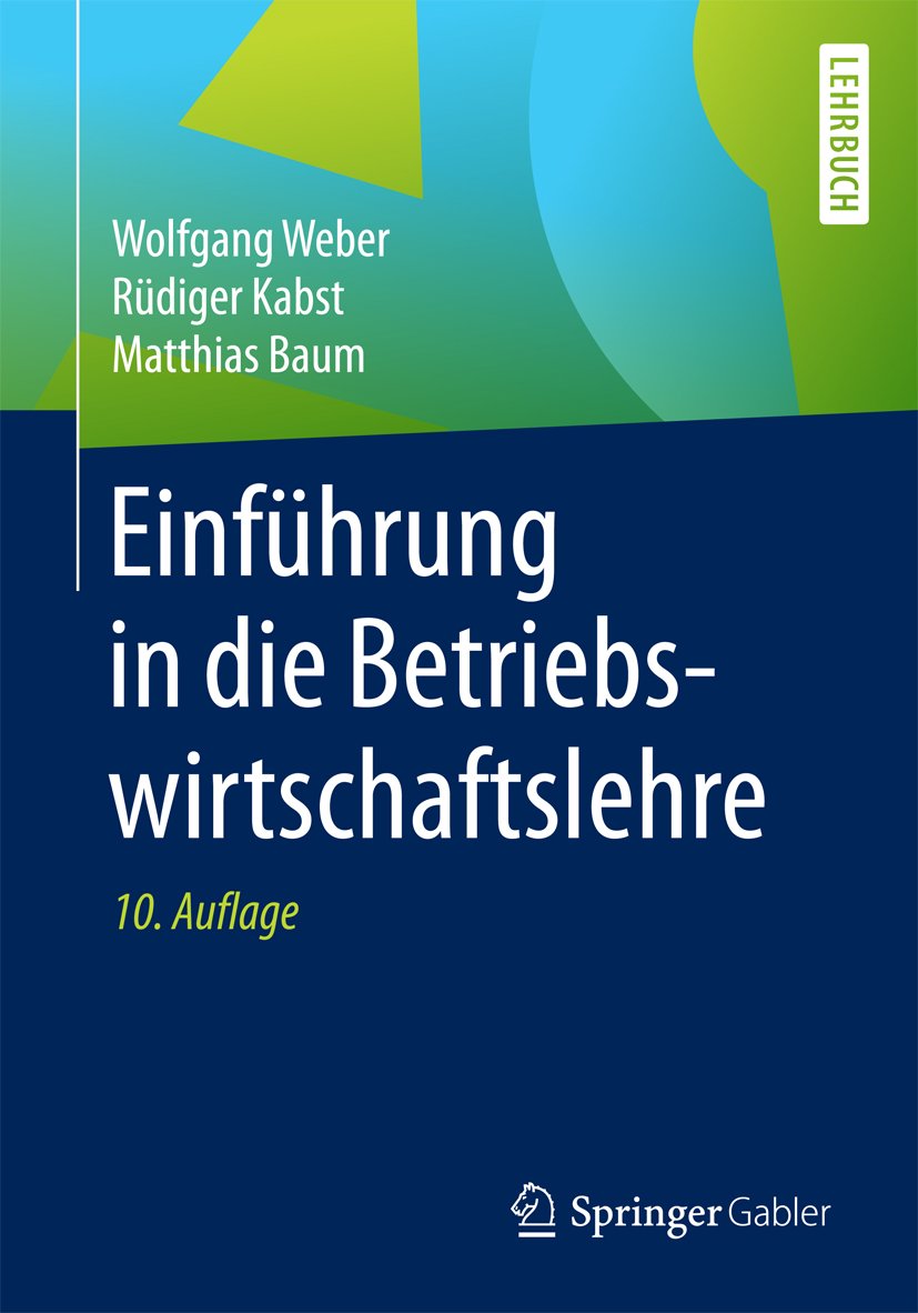 Einführung In Die Betriebswirtschaftslehre Einführung in die Betriebswirtschaftslehre eBook : Weber, Wolfgang