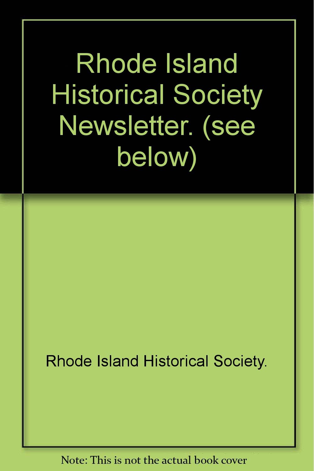 Rhode Island Historical Society Newsletter. (see below) Rhode Island