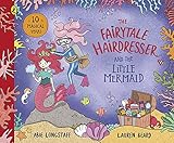 The Fairytale Hairdresser and the Little Mermaid: New Edition