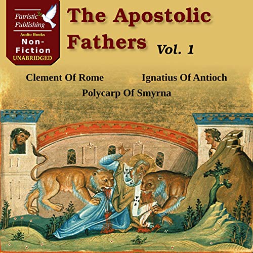 The Apostolic Fathers by Clement of Rome, Polycarp of Smyrna, Ignatius of Antioch episode artwork