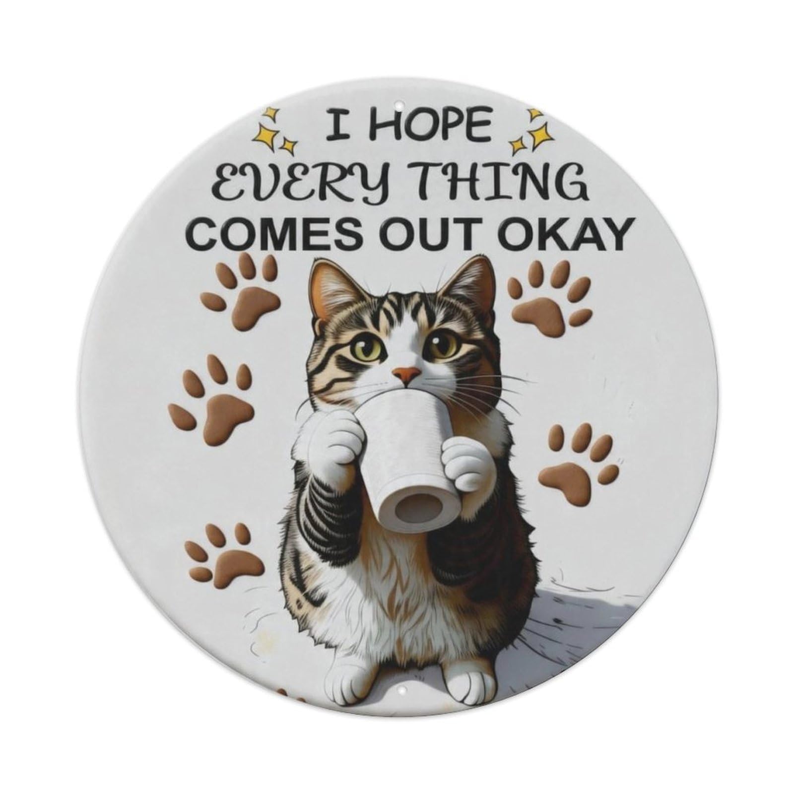 Funny Tabby Cat Holding Toilet Paper Paw Print Bathroom Round Sign Vintage Aluminium Metal Sign, Retro Wall Decor for Home, Bar, Garage & Farmhouse 20x20cm