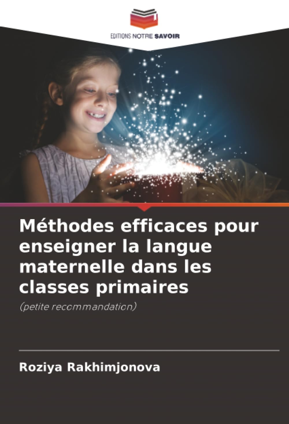 Méthodes efficaces pour enseigner la langue maternelle dans les classes primaires: (petite recommandation)