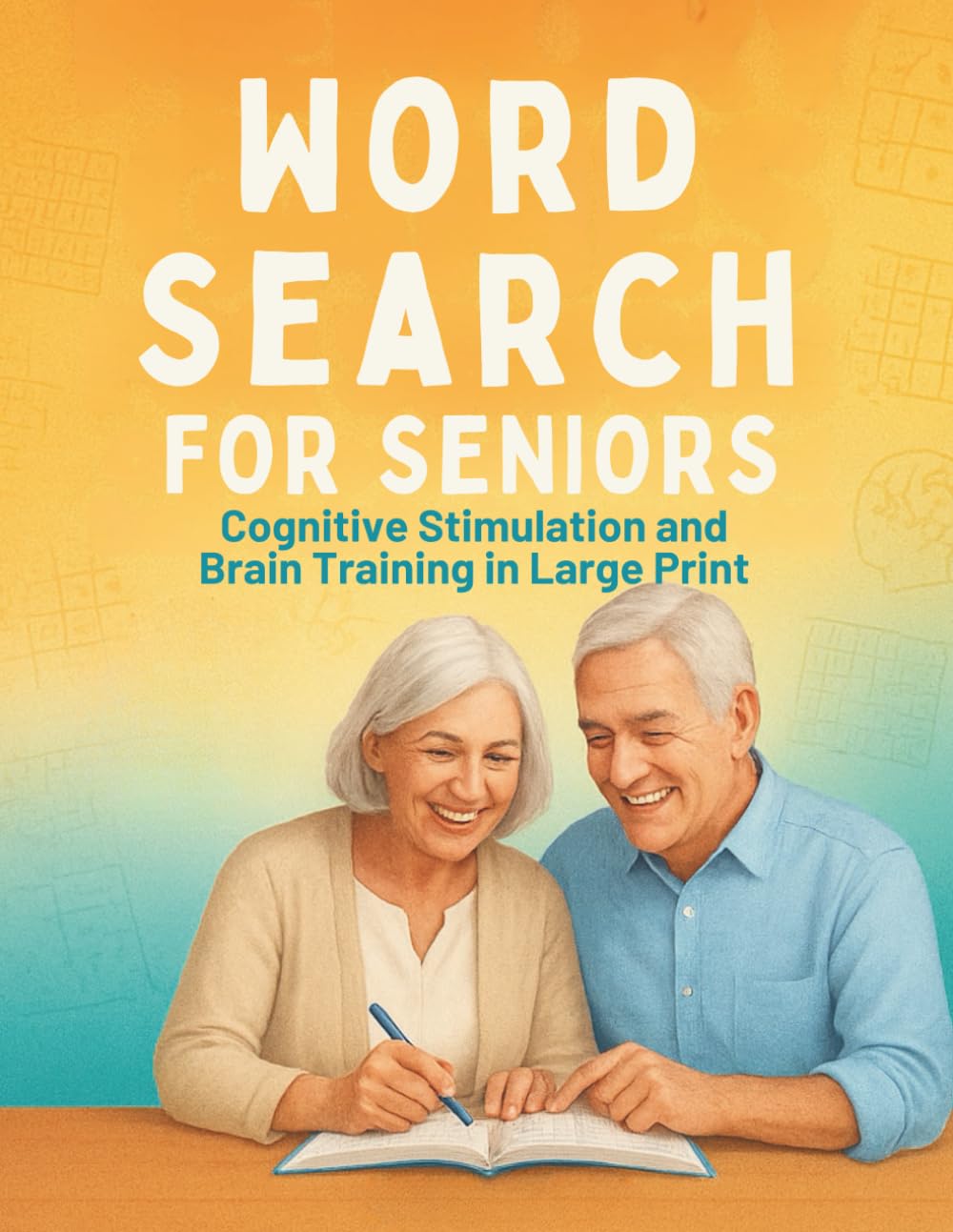 Word Search for Seniors: Cognitive Stimulation and Brain Training in Large Print
