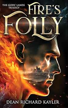 Amazon.com: Fire's Folly: Book 1 of the Gods' Lands Trilogy