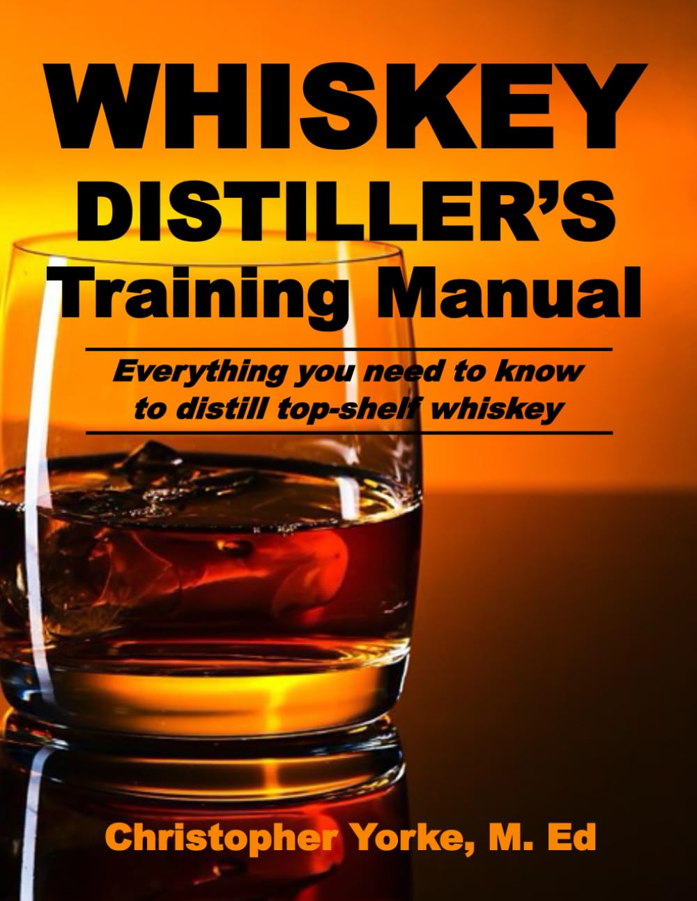 Whiskey Distiller's Training Manual (Distilling Books)