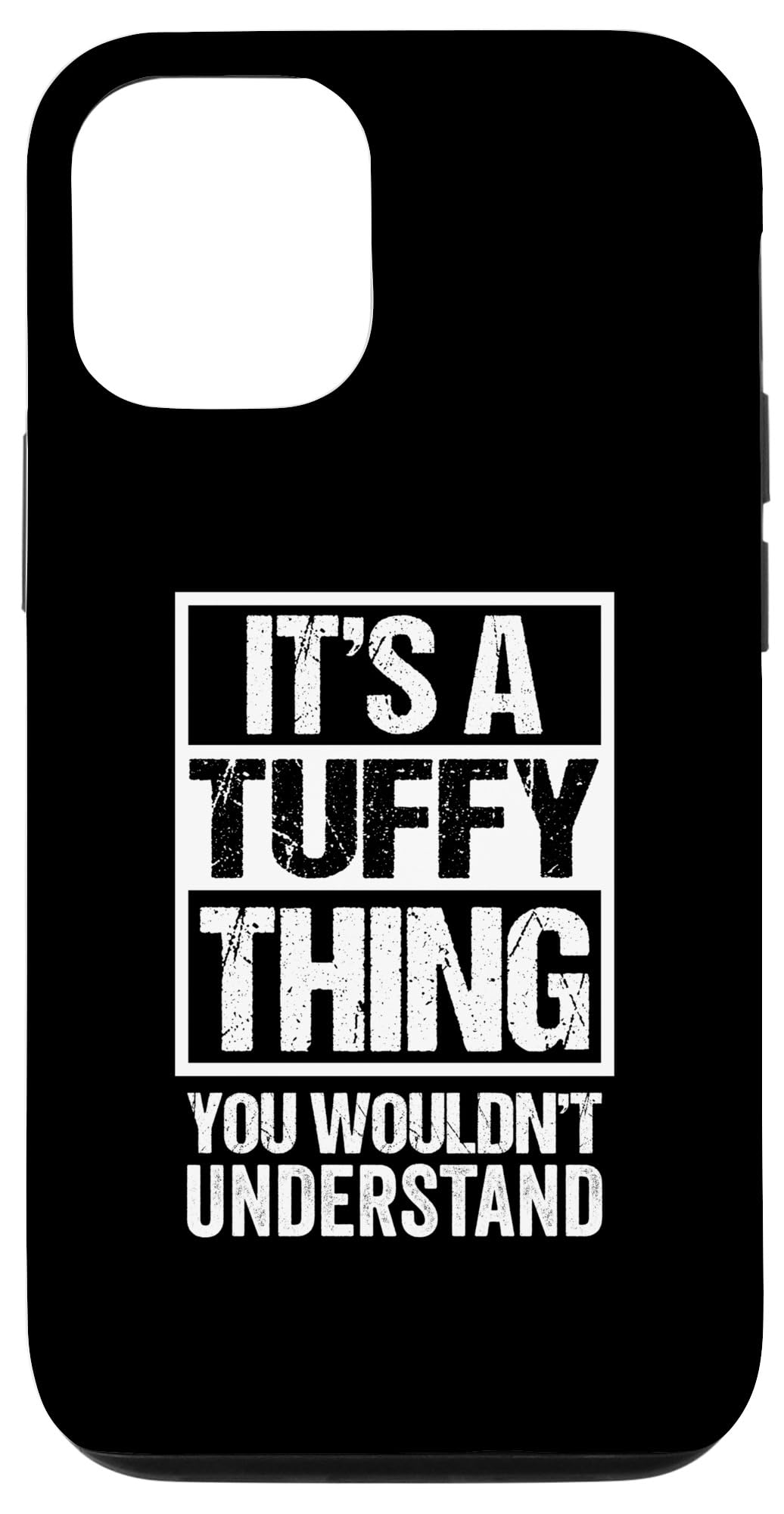 It's A Tuffy Thing You Wouldn't Understand Pet Name Case for iPhone 13