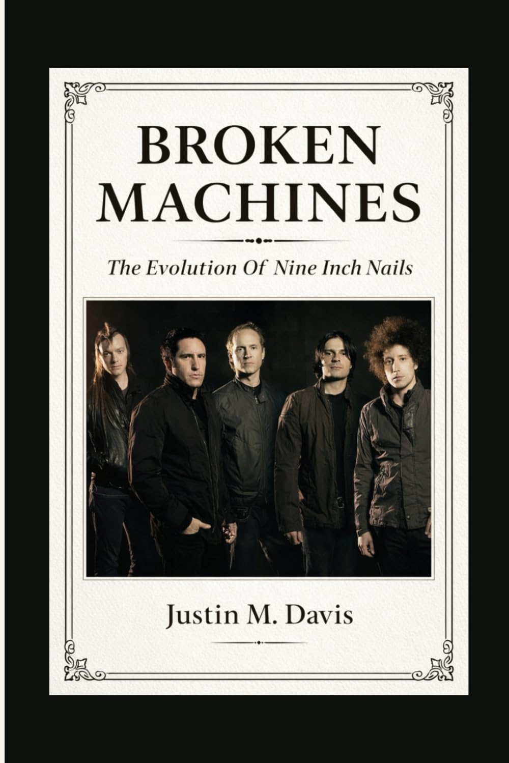 BROKEN MACHINES: The Evolution Of Nine Inch Nails