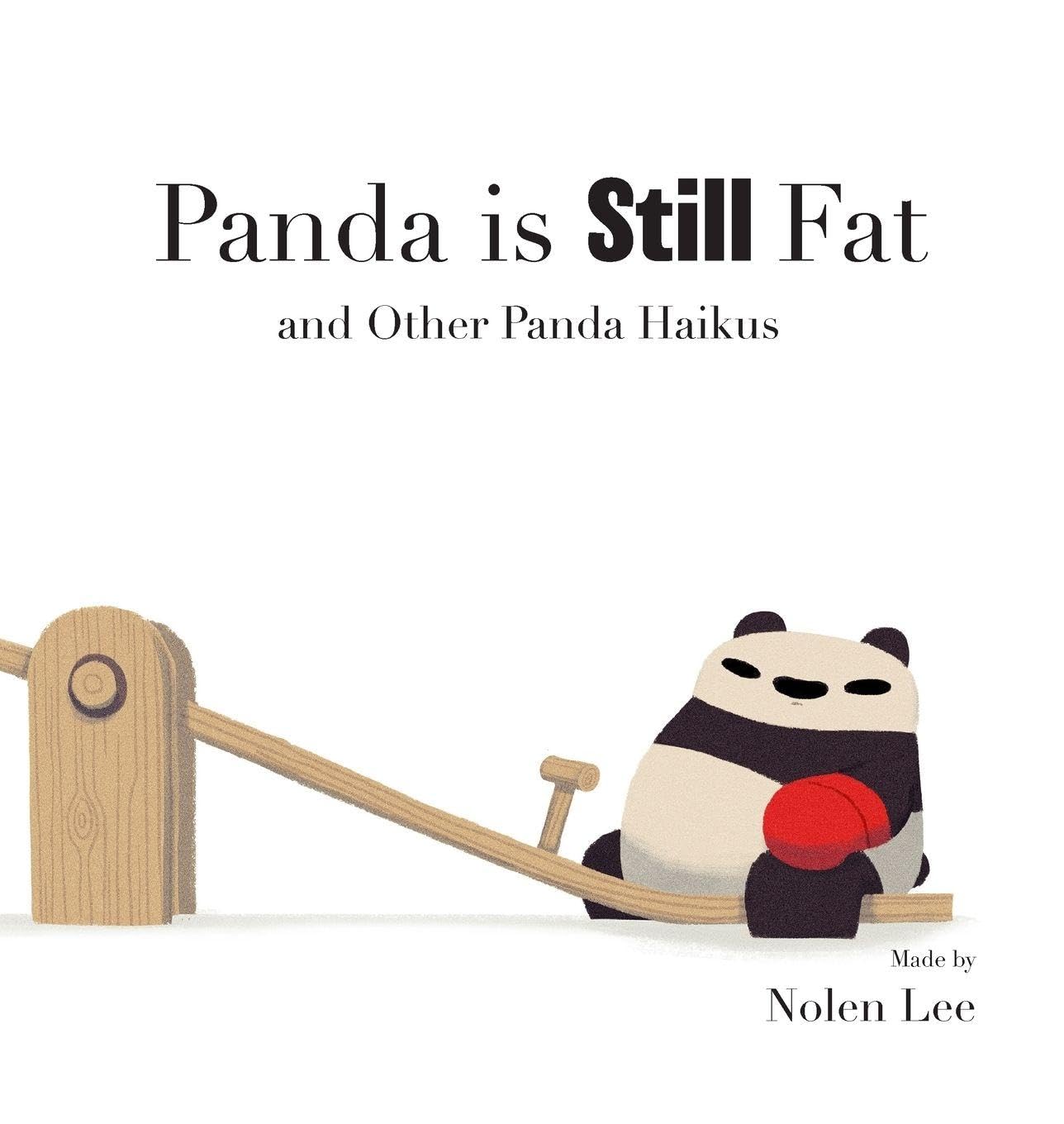 Panda is Still Fat: And Other Panda Haikus: 2