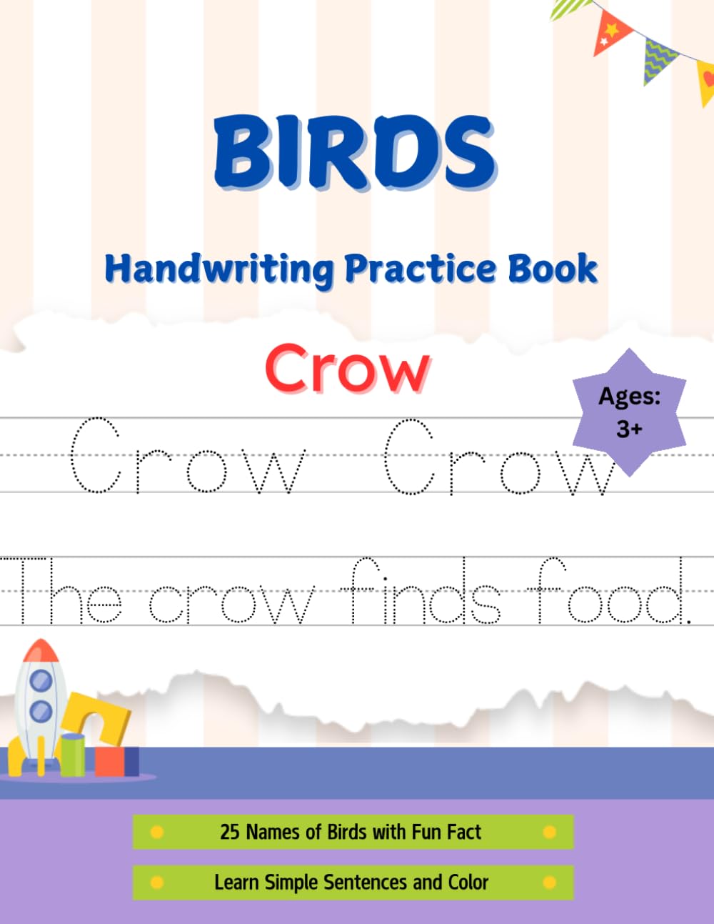 Birds Handwriting Practice Book: Learn, Trace, Write & Color 25 Amazing Birds with Fun Facts and Simple Sentences for Kids Ages 3–8