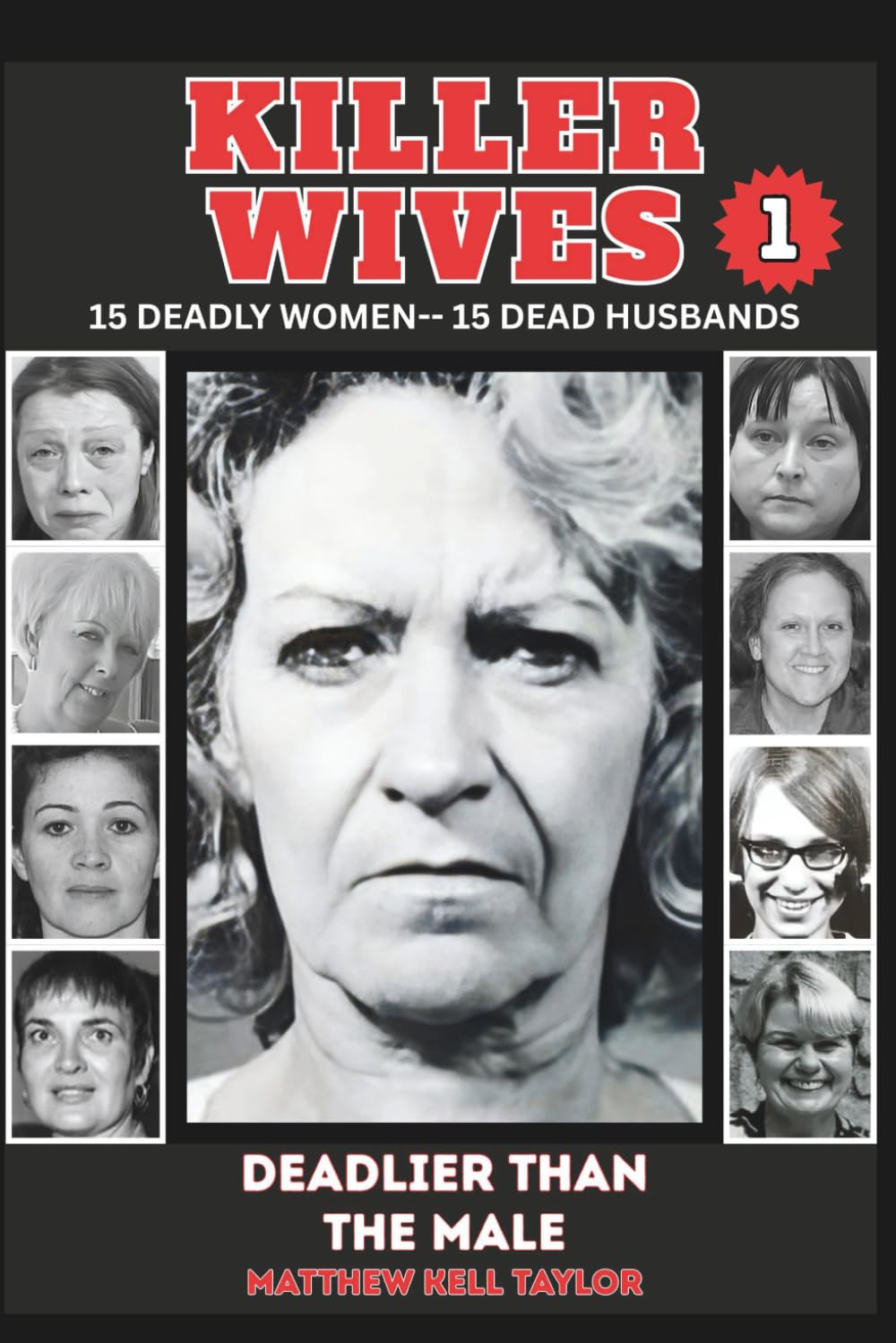 Killer Wives: "Deadlier Than The Male"