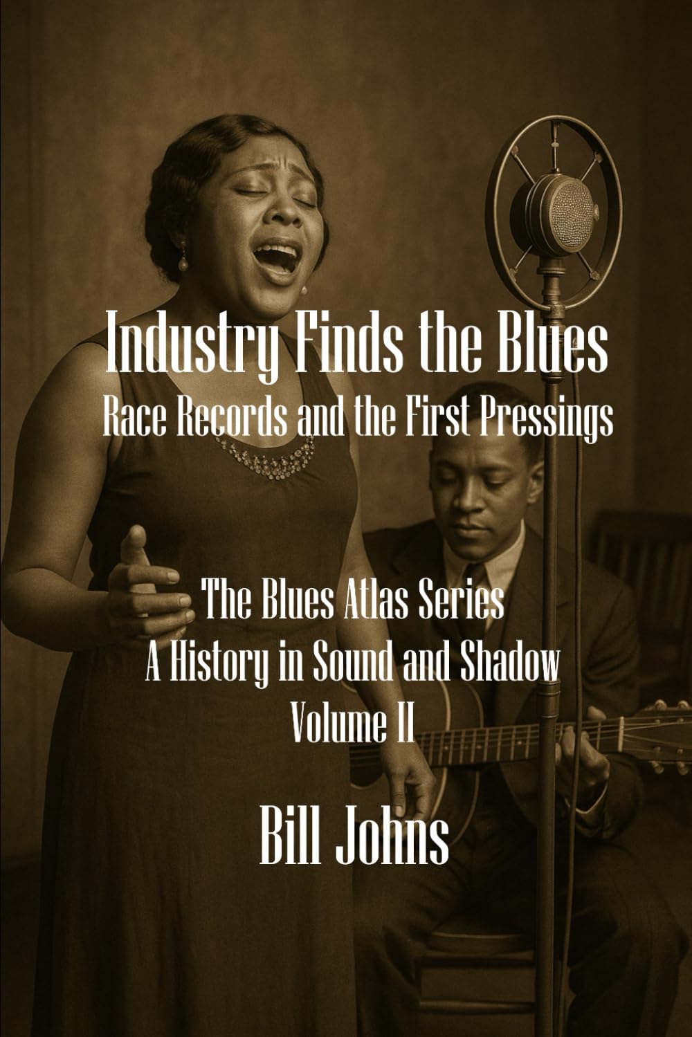 Industry Finds the Blues: Race Records and First Pressings (The Blues Atlas: A History in Sound and Shadow)