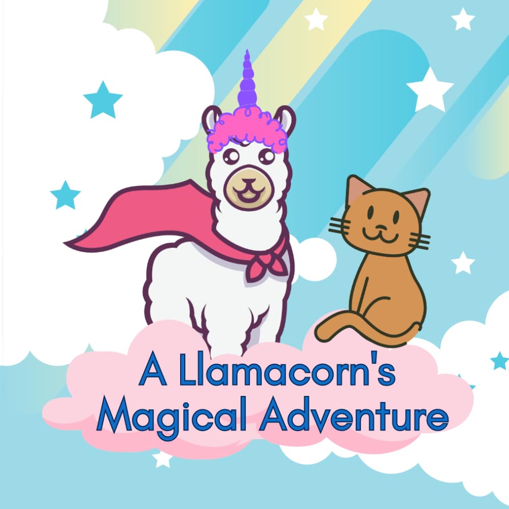 A Llamacorn's Magical Adventure: Discovering Friendship in a Whimsical World