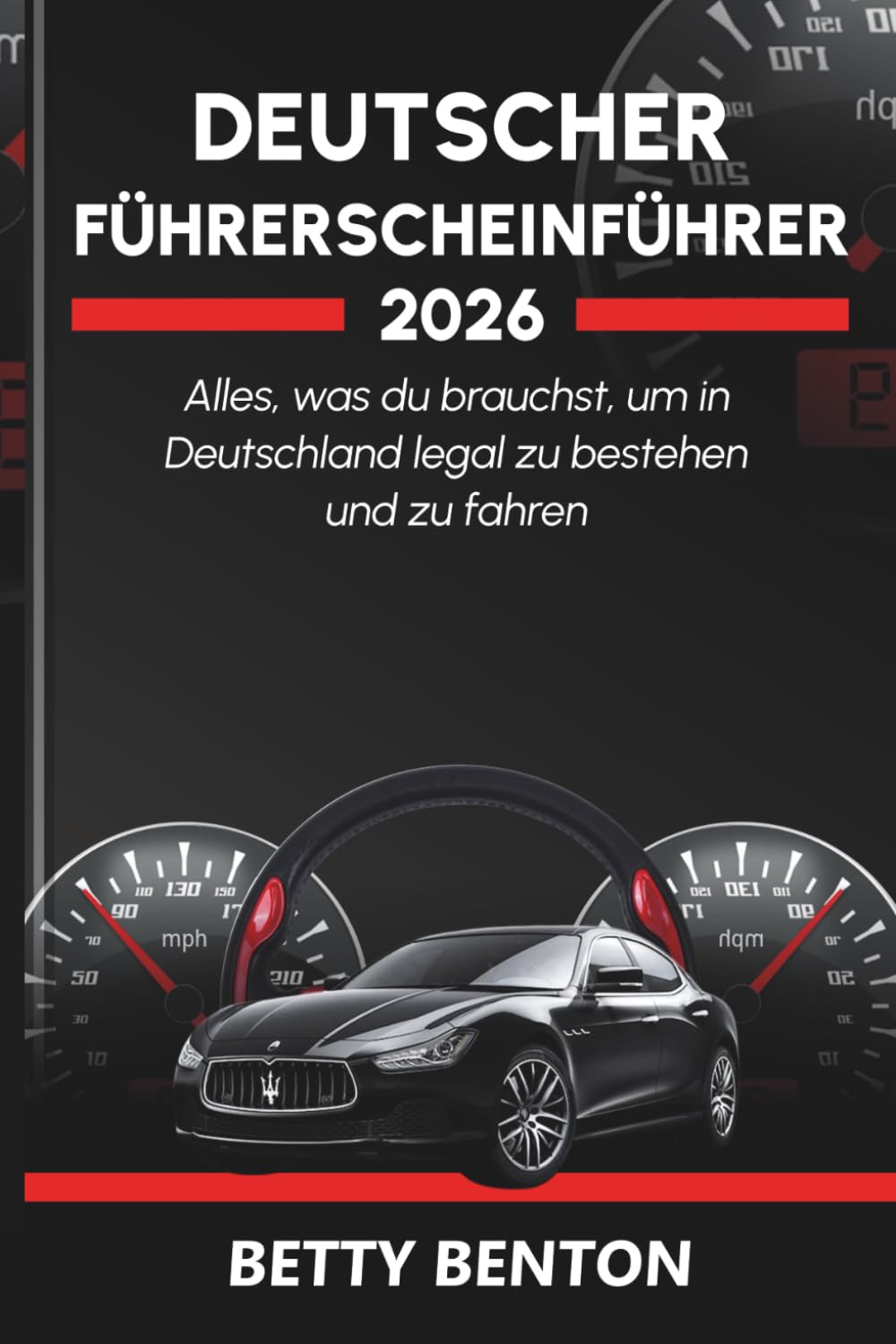 DEUTSCHER FÜHRERSCHEINFÜHRER 2026: Alles, was du brauchst, um in Deutschland legal zu bestehen und zu fahren