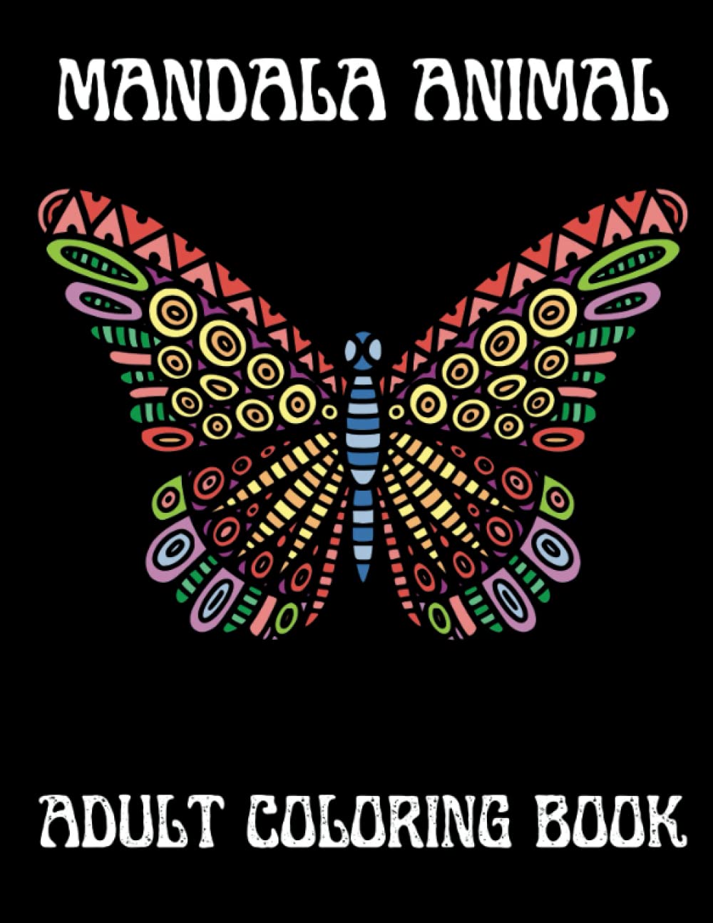 Mandala Animals: Adult coloring book for anxiety and stress relief