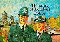 The Story of London's Police B000BH1EQG Book Cover