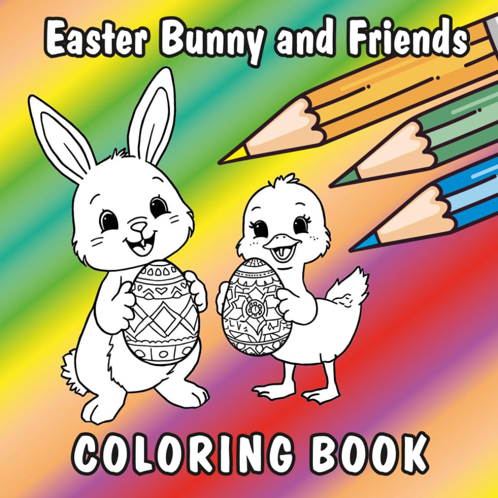 Easter Bunny and Friends - Coloring Book: Simple coloring book for children | Easter theme | Simple design
