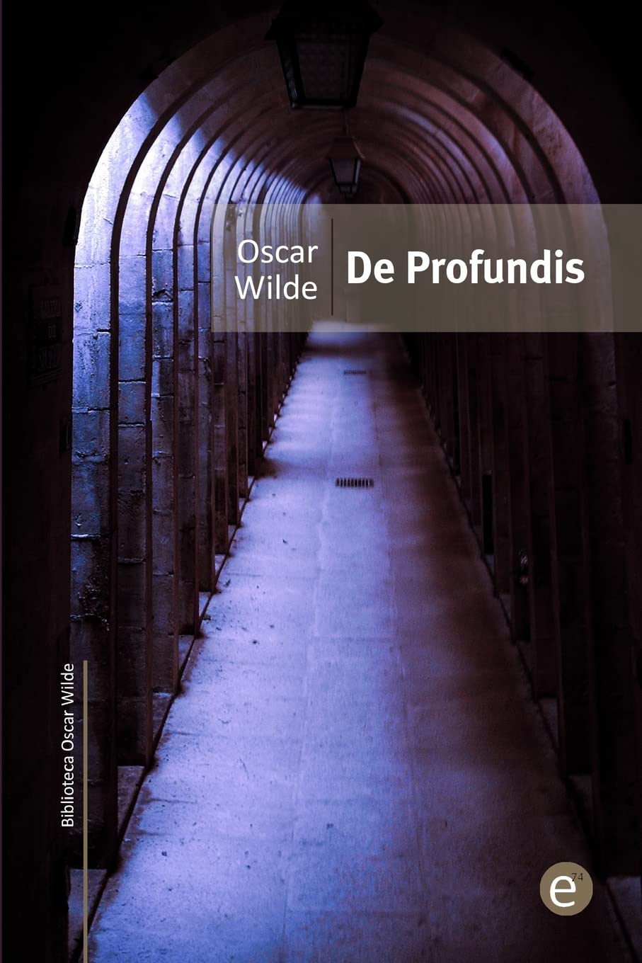 De profundis (Biblioteca Oscar Wilde)