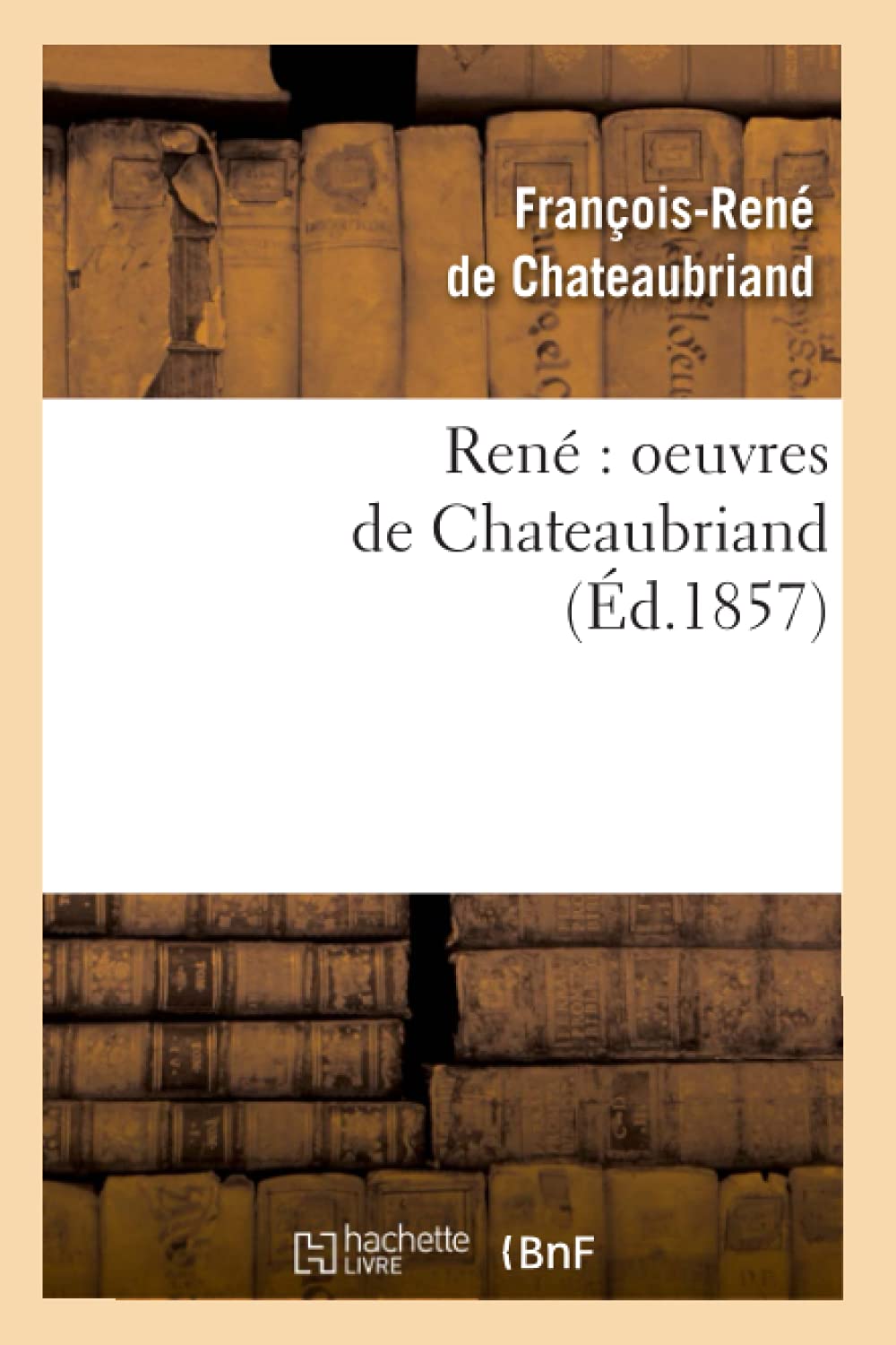 René : oeuvres de Chateaubriand (Éd.1857)