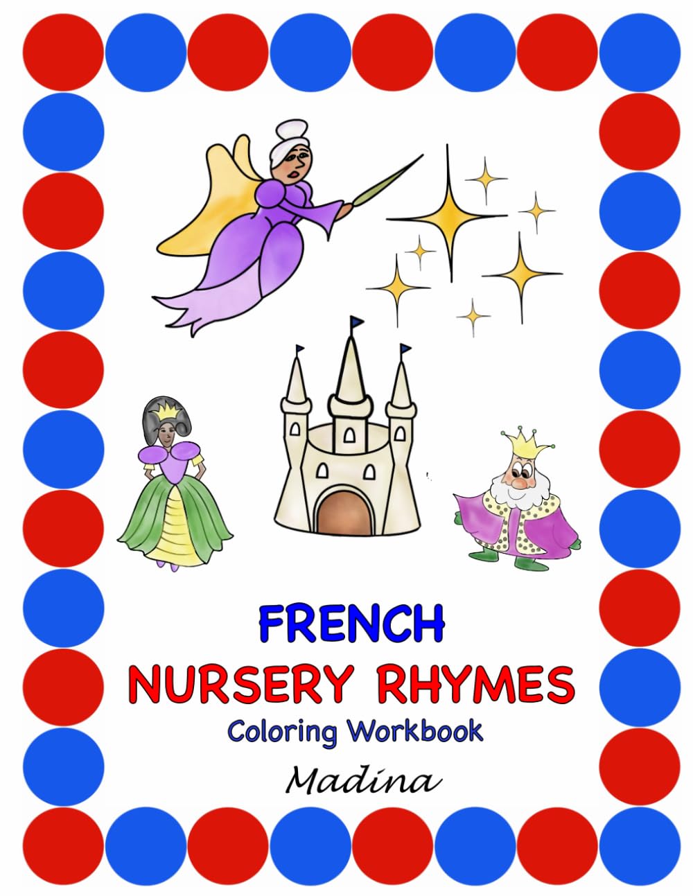 French Nursery Rhyme Coloring Book (Early Childhood French) (French Edition)