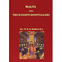 Malta and the Knights Hospitallers, by the Rev. W.K.R. Bedford ... 1894 [Leather Bound]